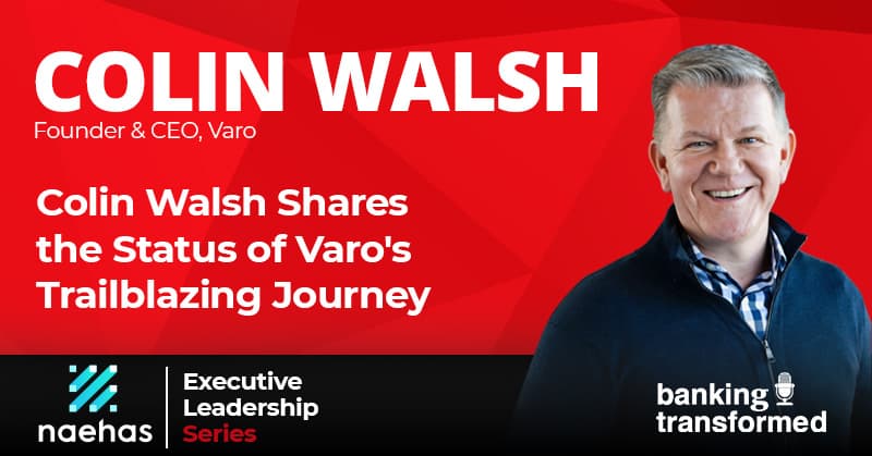 Colin Walsh Shares the Status of Varo s Trailblazing Journey