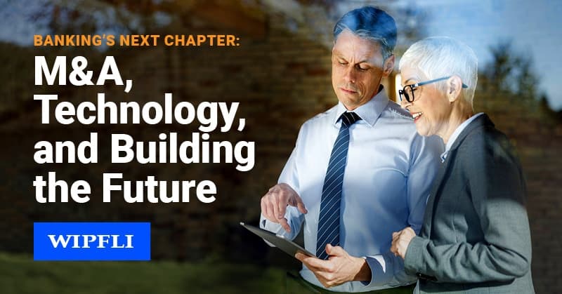 Banking s Next Chapter M A Technology and Building the Future
