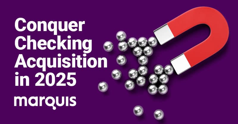 Conquer Checking Acquisition in 2025