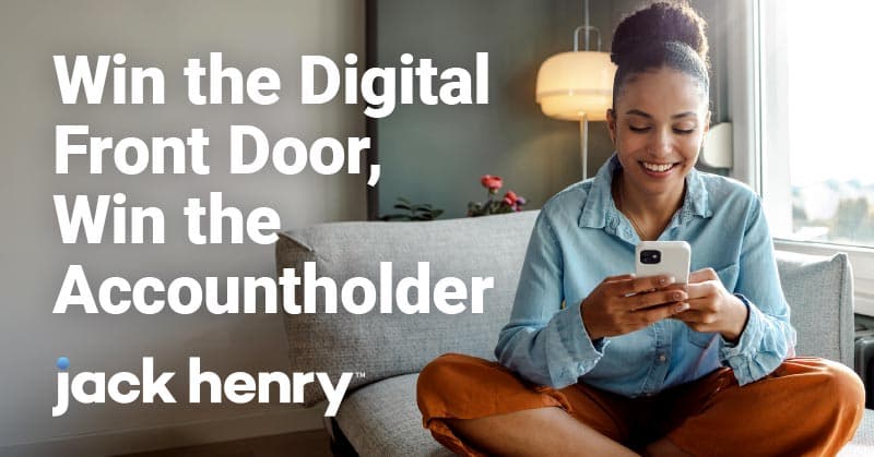 Win the Digital Front Door Win the Accountholder