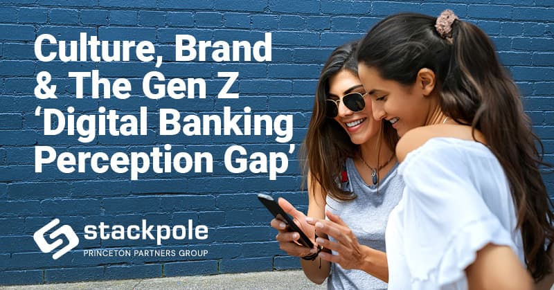 Culture Brand The Gen Z Digital Banking Perception Gap