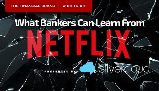 What the Banking Industry Can Learn From Netflix