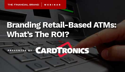 Branding Retail-Based ATMs: What’s The ROI for Banks?