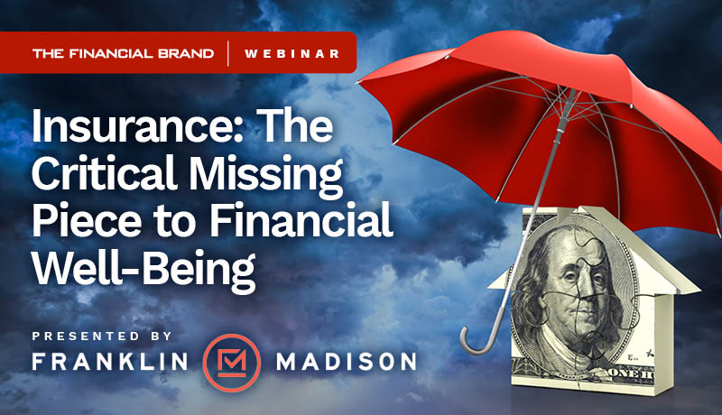 Picture of banking webinar with Franklin Madison on how insurance is the missing piece to financial well being