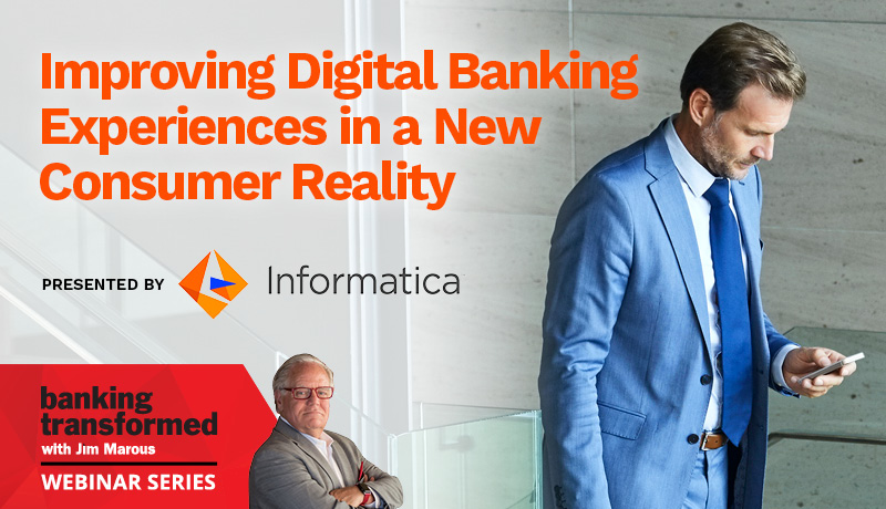 Picture of banking webinar with Informatica on how banks can improve digital experiences in a new consumer reality