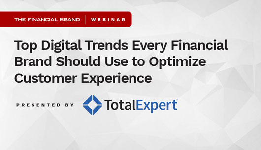 Image for Total Expert Webinar: Top Digital Trends Every Financial Brand Should Use to Optimize CX