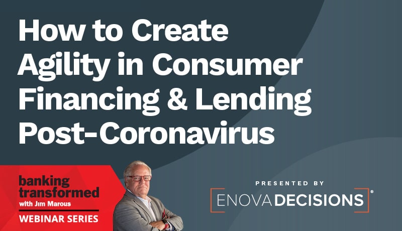 https://thefinancialbrand.com/wp-content/uploads/2020/10/11-17-2020-Enova-How-to-Create-Agility-in-Consumer-Financing-and-Lending-Post-Coronavirus-On-Demand-1-1.jpg