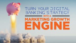 Article Image: Turning Digital Banking Into a Growth Engine