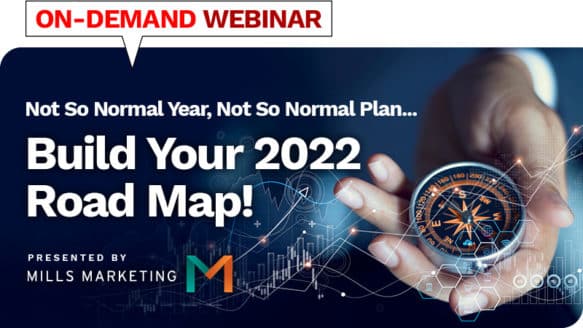 Not A Normal Year, Not A Normal Plan – Build A 2022 Road Map