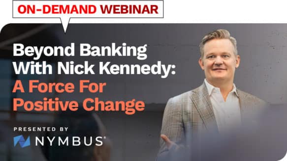 Beyond Banking With Nick Kennedy: A Force For Positive Change