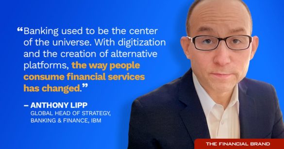 Anthony Lipp the way people consume financial services has changed quote