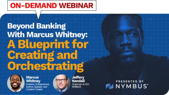 Beyond Banking With Marcus Whitney: A Blueprint for Creating and Orchestrating