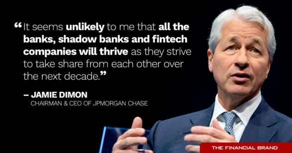 Jamie Dimon unlikely all the banks, shadow banks and fintech companies will thrive quote