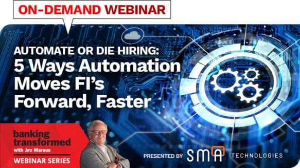 Webinar: Automate or Die Hiring: 5 Ways Automation Moves FI’s Forward, Faster
