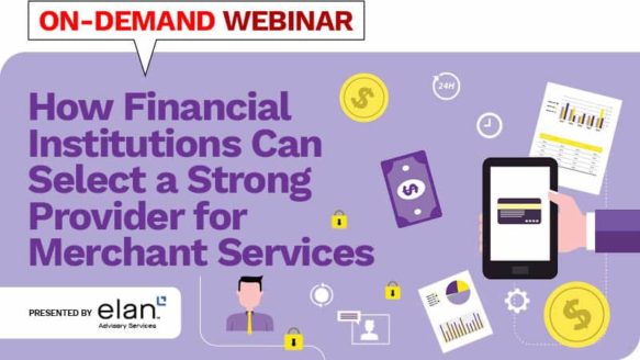 Webinar: How Financial Institutions Can Select a Strong Provider for Merchant Services