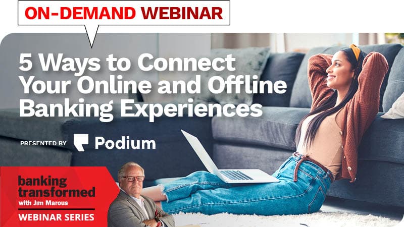 Webinar: 5 Ways to Connect Your Online and Offline Banking Experiences