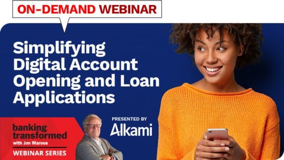 Webinar: Simplifying Digital Account Opening and Loan Applications