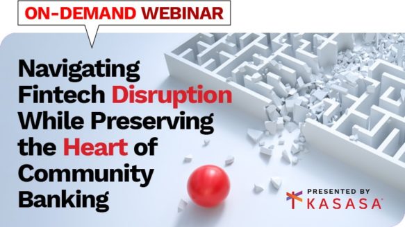 Webinar: Navigating Fintech Disruption While Preserving the Heart of Community Banking