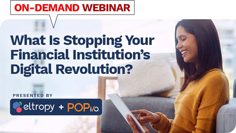 Webinar: What Is Stopping Your Financial Institution’s Digital Revolution?
