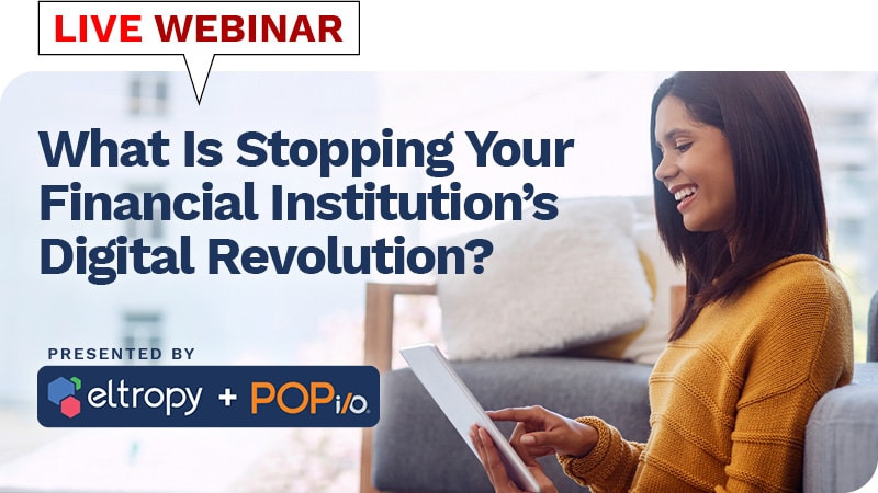What Is Stopping Your Financial Institution’s Digital Revolution?