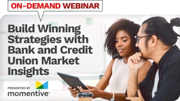 Webinar: Build Winning Strategies with Bank and Credit Union Market Insights