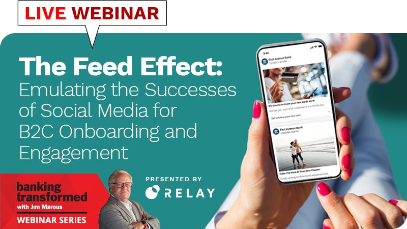 Webinar: The Feed Effect: Emulating the Successes of Social Media for B2C Onboarding and Engagement