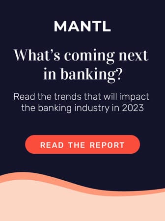 MANTL | Read The Latest Banking Trends