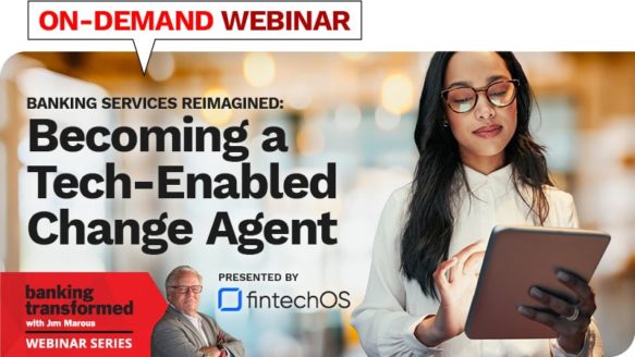 Webinar: Banking Services Reimagined: Becoming a Tech-Enabled Change Agent