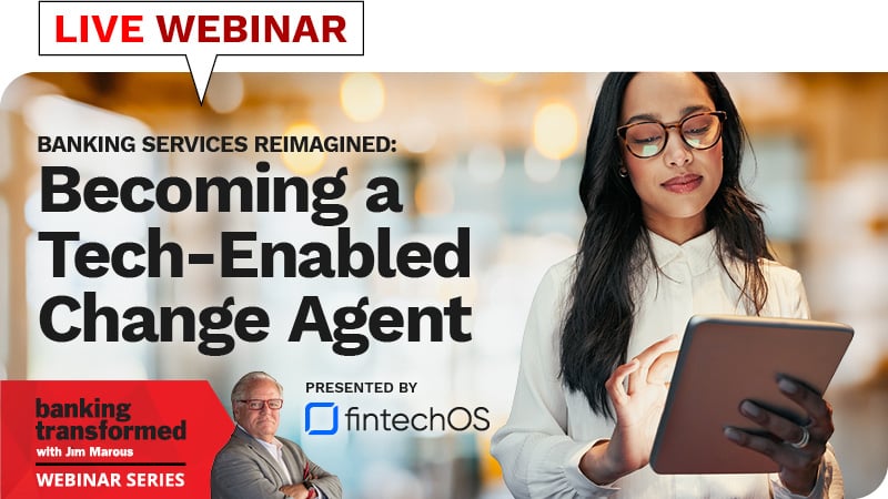 Webinar: Banking Services Reimagined: Becoming a Tech-Enabled Change Agent