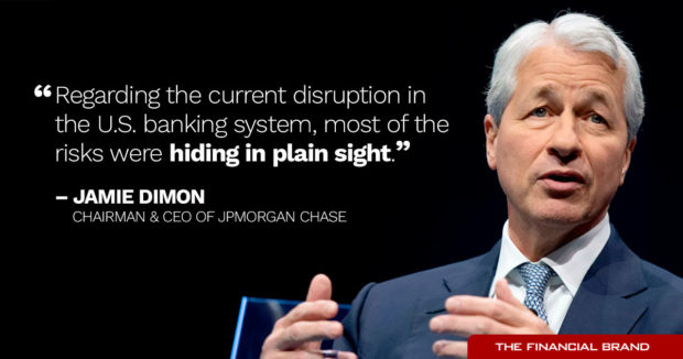 Jamie Dimon regarding the current disruption in the us banking system most of the risks were hiding in plain sight quote