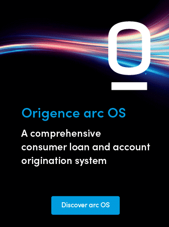 Origence arc | Consumer loan and account originations on a single system