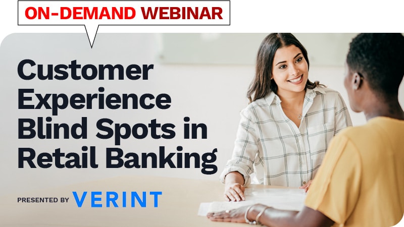 Webinar: Customer Experience Blind Spots in Retail Banking