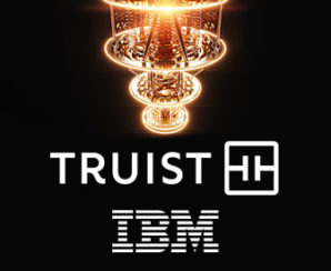 Truist and IBM Explore What Quantum Computing Can Do for Banking