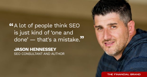 Jason Hennessey quote a lot of people think SEO is just kind of one and done that's a mistake
