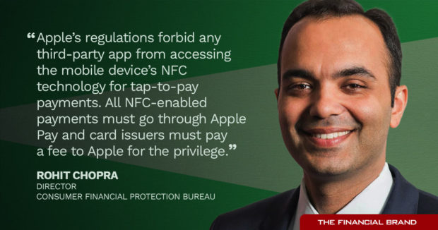 Rohit Chopra quoted as saying all NFC-enabled payments must go through Apple Pay and card issuers must pay a fee to Apple for the privilege
