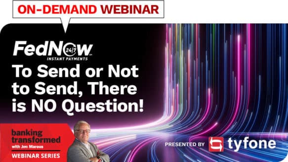 Webinar: FedNow – To Send or Not to Send? There Really Is No Question!