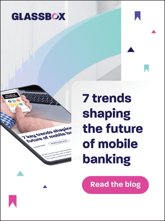 Glassbox | 7 trends shaping the future of mobile banking