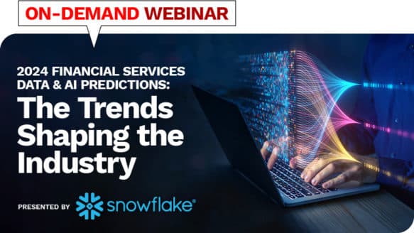 Webinar: 2024 Financial Services Data & AI Predictions: The Trends Shaping the Industry