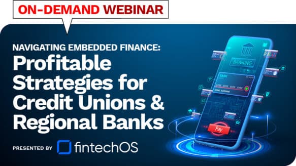 Webinar: Navigating Embedded Finance: Profitable Strategies for Credit Unions and Regional Banks