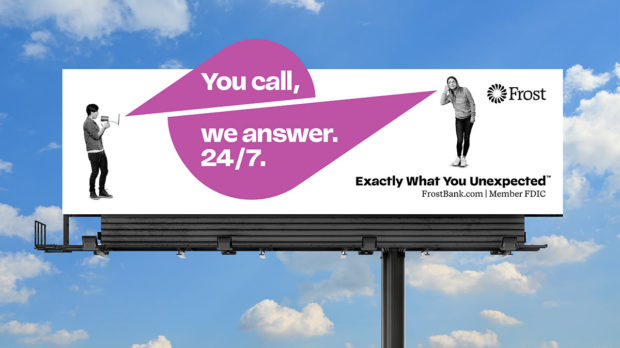 Frost Bank billboard you call we answer 24-7