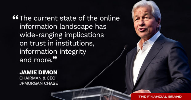 Jamie Dimon the state of online information has implications on trust in institutions, information integrity and more quote